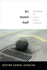 cover of Art beyond Itself: Anthropology for a Society without a Story Line