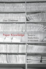 cover of Paper Knowledge: Toward a Media History of Documents