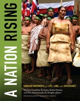 cover of A Nation Rising: Hawaiian Movements for Life, Land, and Sovereignty