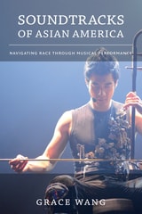 cover of Soundtracks of Asian America: Navigating Race through Musical Performance