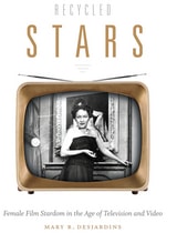 cover of Recycled Stars: Female Film Stardom in the Age of Television and Video