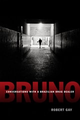 cover of Bruno: Conversations with a Brazilian Drug Dealer