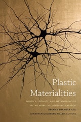 cover of Plastic Materialities: Politics, Legality, and Metamorphosis in the Work of Catherine Malabou