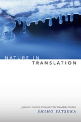 cover of Nature in Translation: Japanese Tourism Encounters the Canadian Rockies