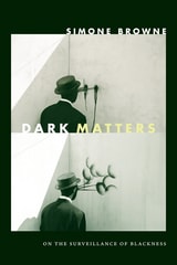 cover of Dark Matters: On the Surveillance of Blackness