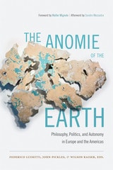 cover of The Anomie of the Earth: Philosophy, Politics, and Autonomy in Europe and the Americas