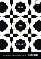 cover of Islam and Secularity: The Future of Europe's Public Sphere