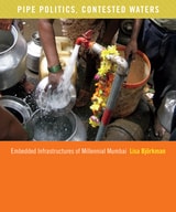 cover of Pipe Politics, Contested Waters: Embedded Infrastructures of Millennial Mumbai