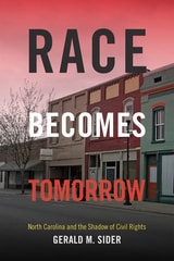 cover of Race Becomes Tomorrow: North Carolina and the Shadow of Civil Rights