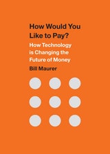 cover of How Would You Like to Pay?: How Technology Is Changing the Future of Money