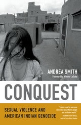 cover of Conquest: Sexual Violence and American Indian Genocide