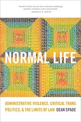 cover of Normal Life: Administrative Violence, Critical Trans Politics, and the Limits of Law
