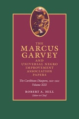 cover of The Marcus Garvey and Universal Negro Improvement Association Papers, Volume XIII: The Caribbean Diaspora, 1921-1922, Volume 13