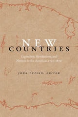 cover of New Countries: Capitalism, Revolutions, and Nations in the Americas, 1750–1870