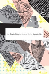 cover of My Life with Things: The Consumer Diaries