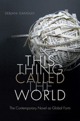 cover of This Thing Called the World: The Contemporary Novel as Global Form