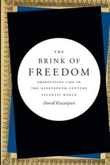 cover of The Brink of Freedom: Improvising Life in the Nineteenth-Century Atlantic World