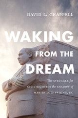 cover of Waking from the Dream: The Struggle for Civil Rights in the Shadow of Martin Luther King, Jr.