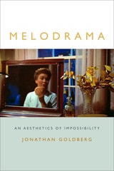 cover of Melodrama: An Aesthetics of Impossibility