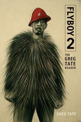 cover of Flyboy 2: The Greg Tate Reader