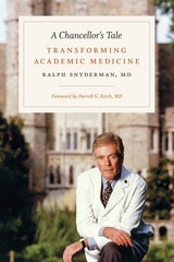 cover of A Chancellor's Tale: Transforming Academic Medicine