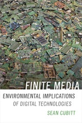 cover of Finite Media: Environmental Implications of Digital Technologies
