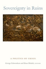 cover of Sovereignty in Ruins: A Politics of Crisis