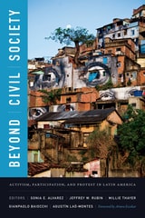 cover of Beyond Civil Society: Activism, Participation, and Protest in Latin America
