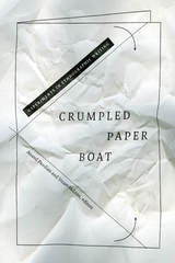 cover of Crumpled Paper Boat: Experiments in Ethnographic Writing