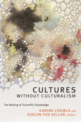cover of Cultures without Culturalism: The Making of Scientific Knowledge