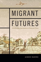 cover of Migrant Futures: Decolonizing Speculation in Financial Times