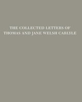 cover of The Collected Letters of Thomas and Jane Welsh Carlyle: July-December 1855, Volume 30