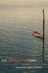 cover of The Extractive Zone: Social Ecologies and Decolonial Perspectives