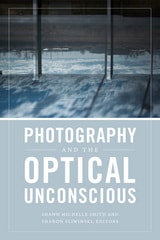 cover of Photography and the Optical Unconscious