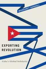 cover of Exporting Revolution: Cuba's Global Solidarity
