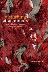 cover of Disturbing Attachments: Genet, Modern Pederasty, and Queer History
