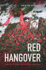 cover of Red Hangover: Legacies of Twentieth-Century Communism
