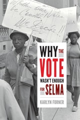 cover of Why the Vote Wasn't Enough for Selma