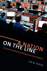 cover of A Nation on the Line: Call Centers as Postcolonial Predicaments in the Philippines