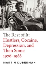cover of The Rest of It: Hustlers, Cocaine, Depression, and Then Some, 1976–1988