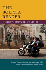 cover of The Bolivia Reader: History, Culture, Politics