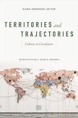 cover of Territories and Trajectories: Cultures in Circulation