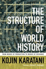 cover of The Structure of World History: From Modes of Production to Modes of Exchange