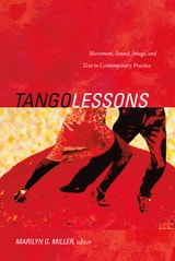 cover of Tango Lessons: Movement, Sound, Image, and Text in Contemporary Practice