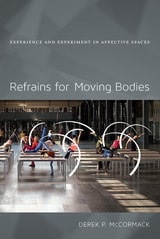 cover of Refrains for Moving Bodies: Experience and Experiment in Affective Spaces