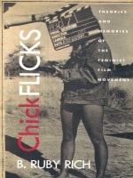 cover of Chick Flicks: Theories and Memories of the Feminist Film Movement