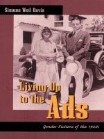 cover of Living Up to the Ads: Gender Fictions of the 1920s