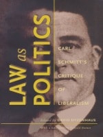 cover of Law as Politics: Carl Schmitt’s Critique of Liberalism