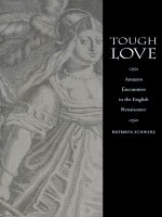 cover of Tough Love: Amazon Encounters in the English Renaissance