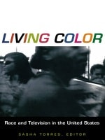 cover of Living Color: Race and Television in the United States